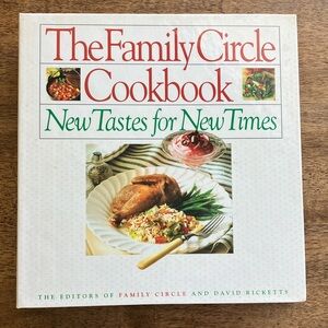The Family Circle Cookbook: New Tastes for New Times. David Ricketts